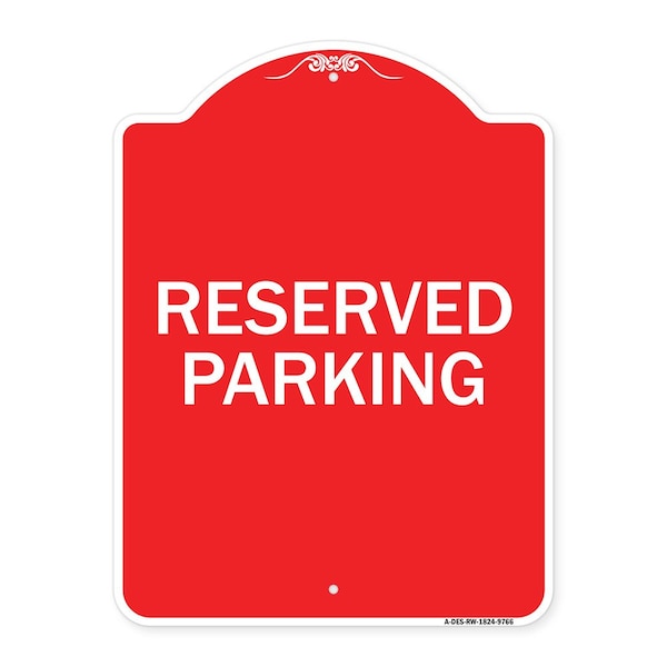 Signmission Designer Series Reserved Parking 1, Red & White Heavy-Gauge Aluminum Sign, 24" x 18", RW-1824-9766 A-DES-RW-1824-9766 - main